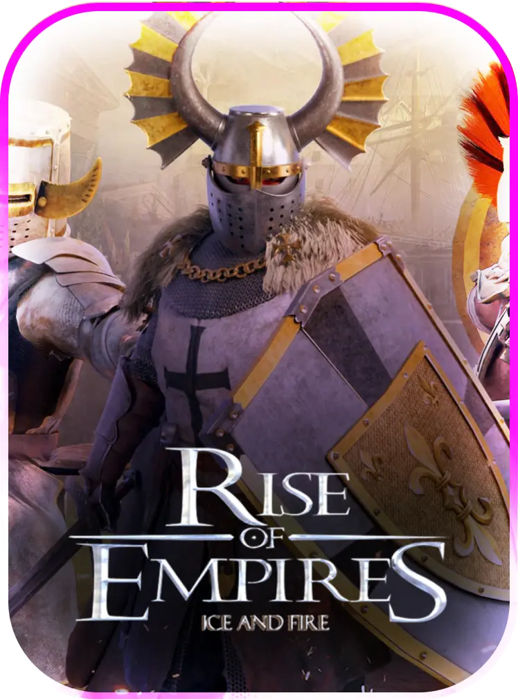 Ignite your games | Rise of Empires: Ice and Fire